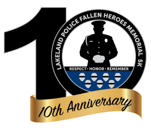 10th Anniversary - Lakeland Police Foundation Fallen Heroes Memorial 5k