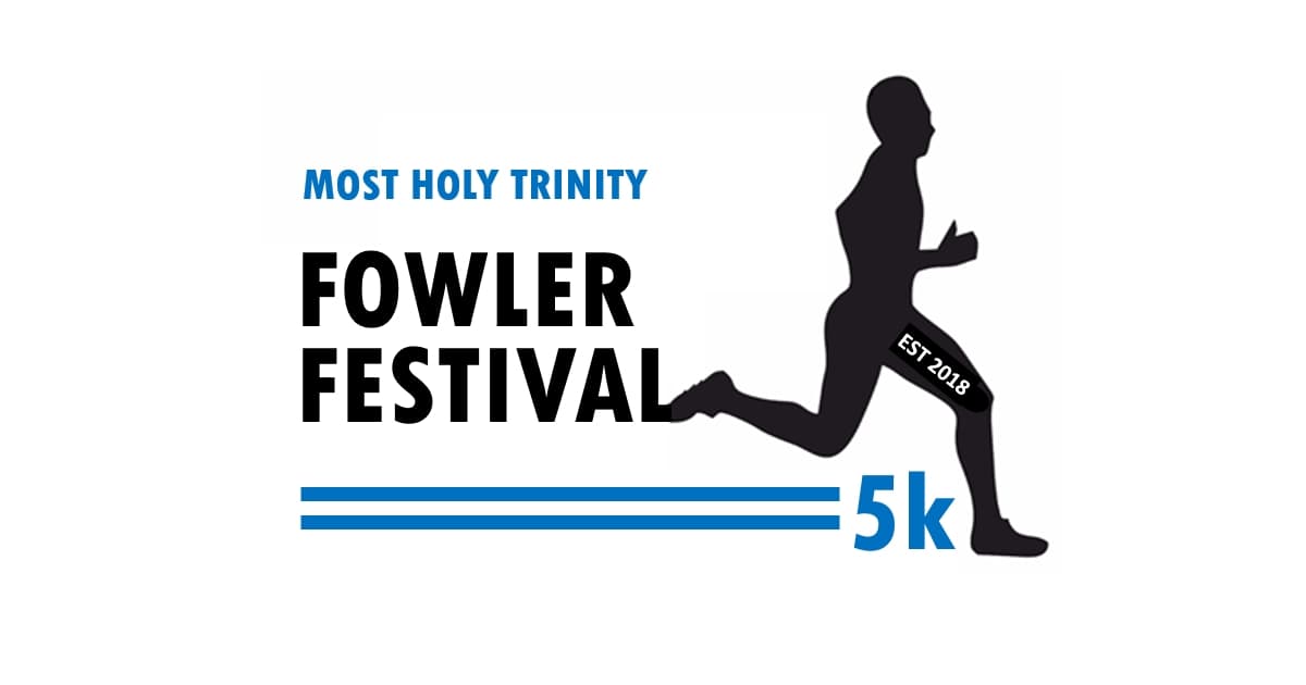 Most Holy Trinity Fowler Festival 5K and Kid's Dash