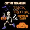 City of Franklin Trick or Trot 5K & Pumpkin Dash