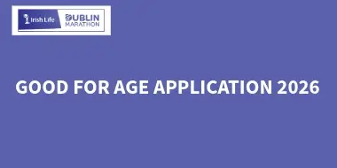 Irish Life Dublin Marathon 2026 - Good For Age Application