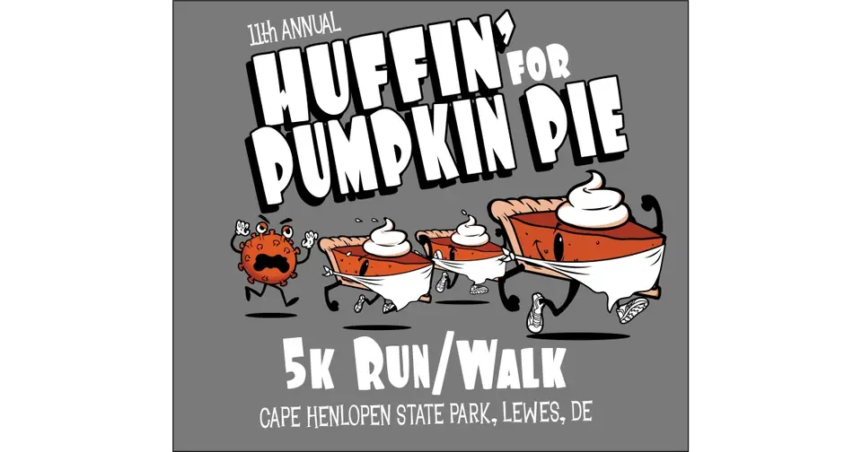 17TH Huffin' for Pumpkin PIE 5K RUN & 1M WALK