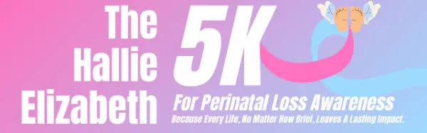 Hallie Elizabeth 5K for Perinatal Loss Awareness