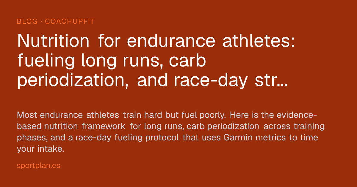 Nutrition for endurance athletes: fueling long runs, carb periodization ...